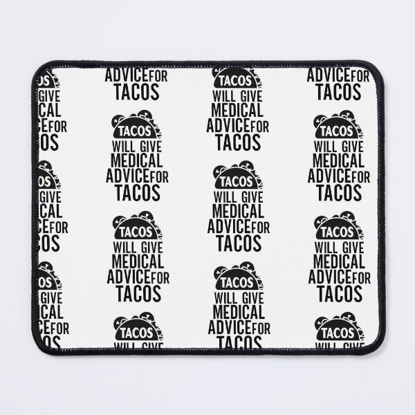 Item preview, Will Trade Medical Advice For Tacos designed and sold by nextneveldesign.
