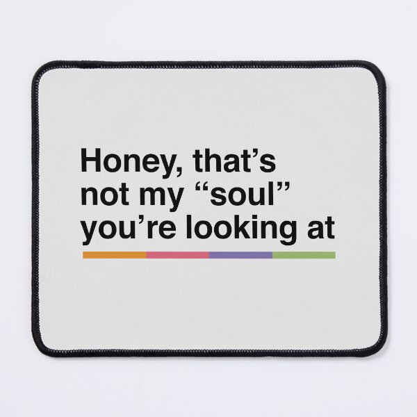Item preview, Karen Walker: Thats Not My Soul (Will and Grace) designed and sold by catalystdesign.
