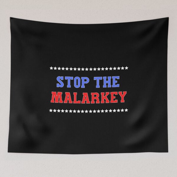 Item preview, Stop The Malarkey | Irish Saying designed and sold by FunnyFactDesign.