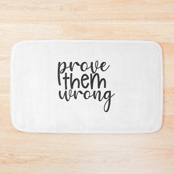Item preview, Prove Them Wrong,Prove Them,Blessed Mess,Prove Them Wrong Motivation,Prove Them Wrong Quote,Prove Them All Wrong designed and sold by RedArtsDesign.