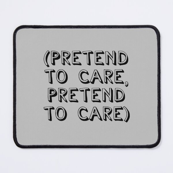 Item preview, Karen Walker: Pretend to care, pretend to care (Will and Grace) designed and sold by catalystdesign.