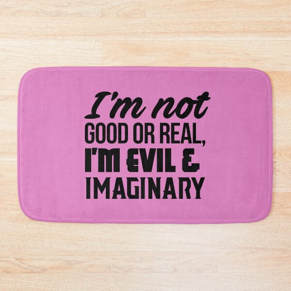 Item preview, Karen Walker: Im not good or real, Im evil and imaginary (Will and Grace) designed and sold by catalystdesign.