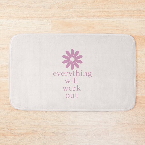 Item preview, pink everything will work out quote designed and sold by EmbraceOneself.