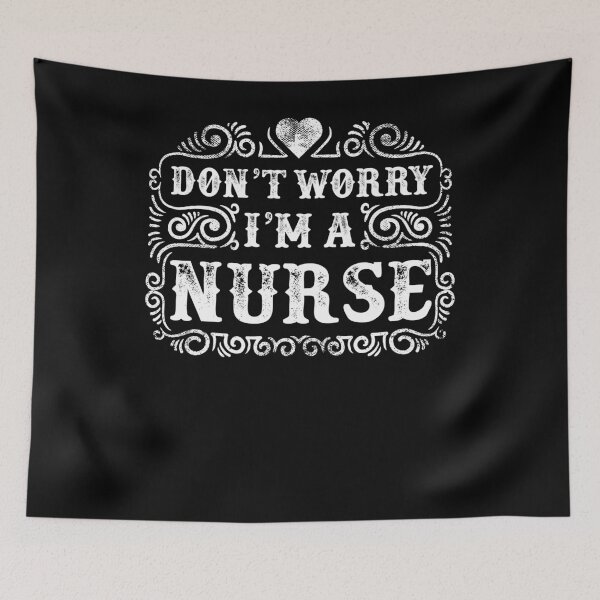 Item preview, Don t Worry I m a Nurse designed and sold by JakeRhodes.