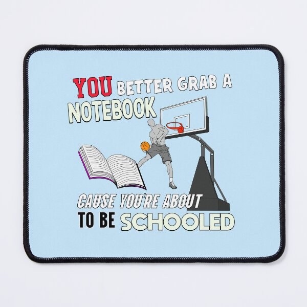 Item preview, You're About To Be Schooled - AND 1 Funny Basketball Joke designed and sold by sportsign.