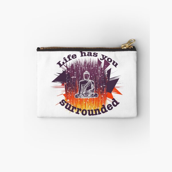 Item preview, Life has you surrounded. designed and sold by Plumtree81.