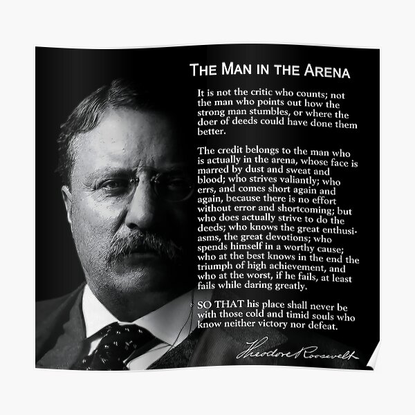 Man In The ARENA Speech By President Teddy Roosevelt Poster For Sale   Poster,504x498,f8f8f8 Pad,600x600,f8f8f8.u1 