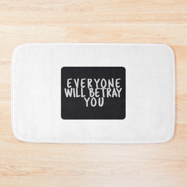 Item preview, everyone will betray you designed and sold by rynbower.
