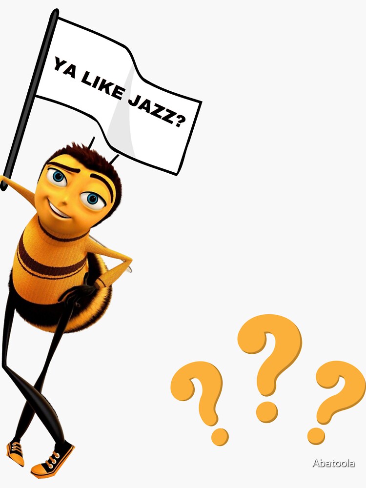 "bee movie ya like jazz" Sticker for Sale by Abatoola | Redbubble