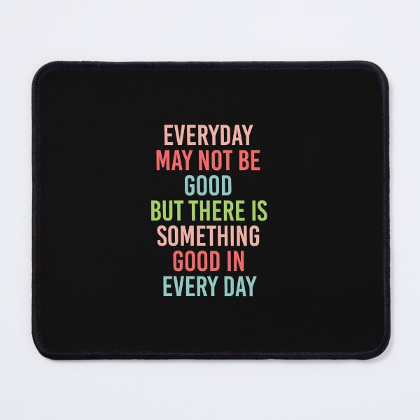 Item preview, EVERY DAY MAY NOT BE GOOD BUT designed and sold by corbrand.