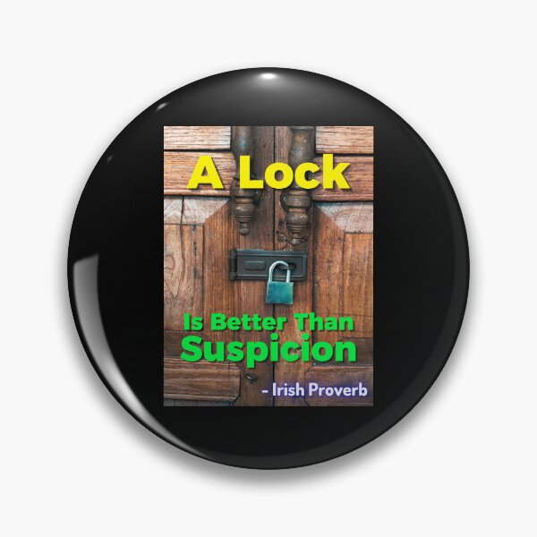 Item preview, Irish Proverb - A Lock Is Better Than Suspicion designed and sold by IrishProverbs.