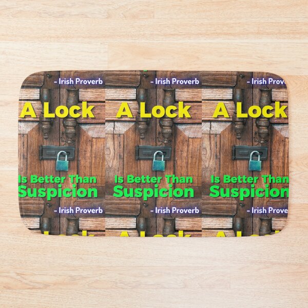 Item preview, Irish Proverb - A Lock Is Better Than Suspicion designed and sold by IrishProverbs.