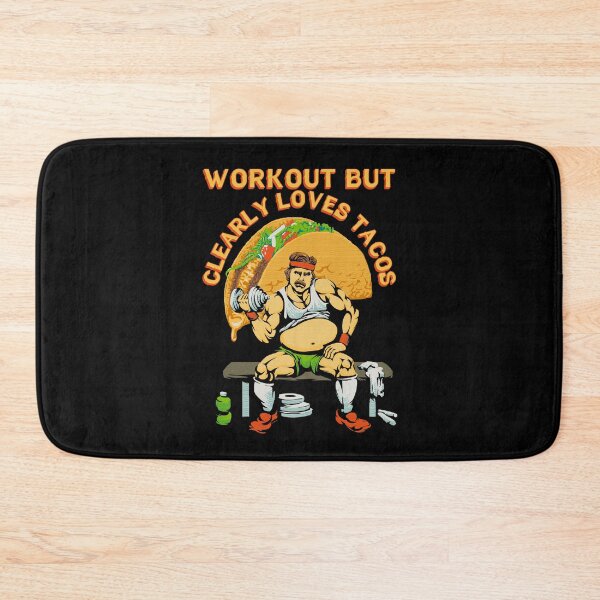Item preview, Workout but Clearly Loves Tacos (for dark background) designed and sold by RafaelLima7.