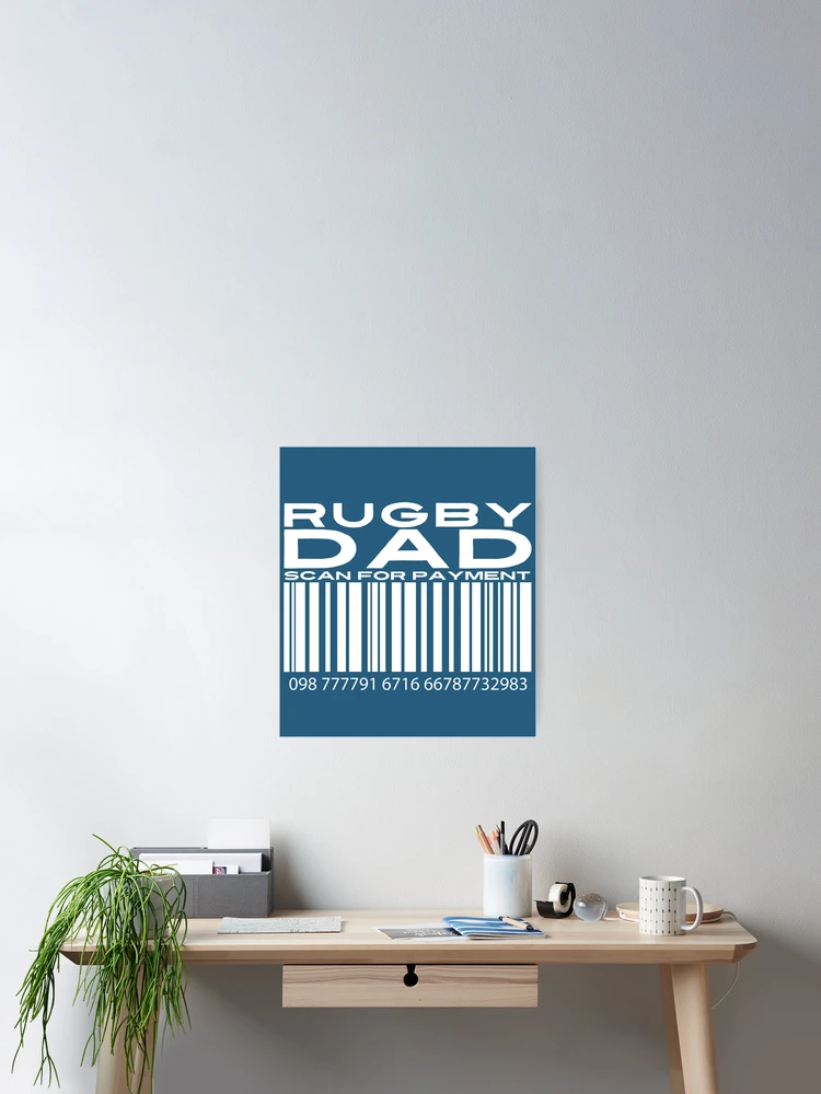 Thumbnail 2 of 3, Poster, Rugby Dad Scan For Payment | Rugby Dad | Rugby rules | Rugger | Ruck (Black Lettering Available) designed and sold by Wavecrest Wearables.