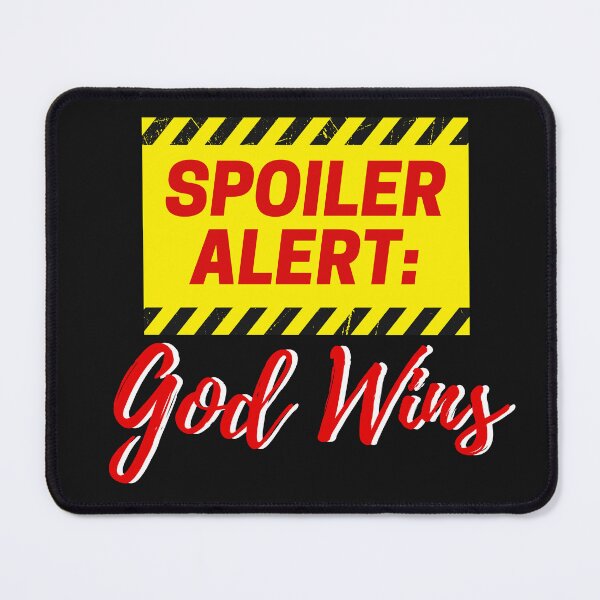 Item preview, Spoiler God Wins. Spoiler Alert God Wins designed and sold by CreacionsMeraki.