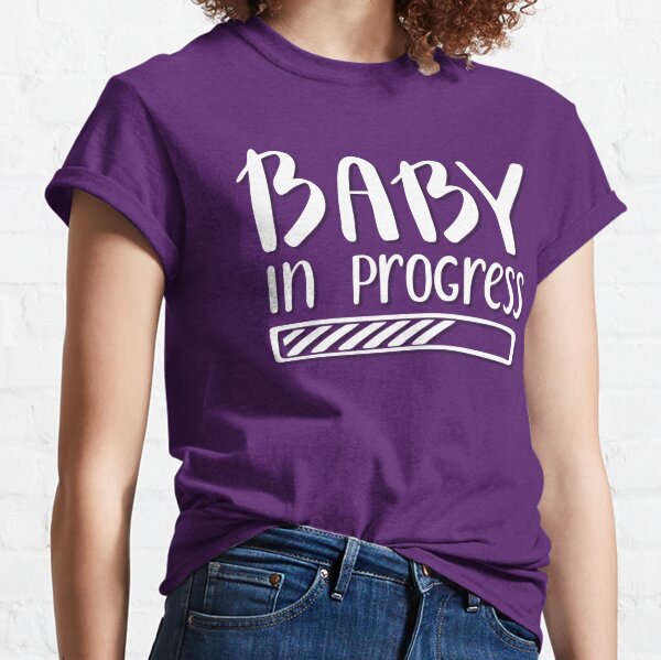 baby in progress shirt