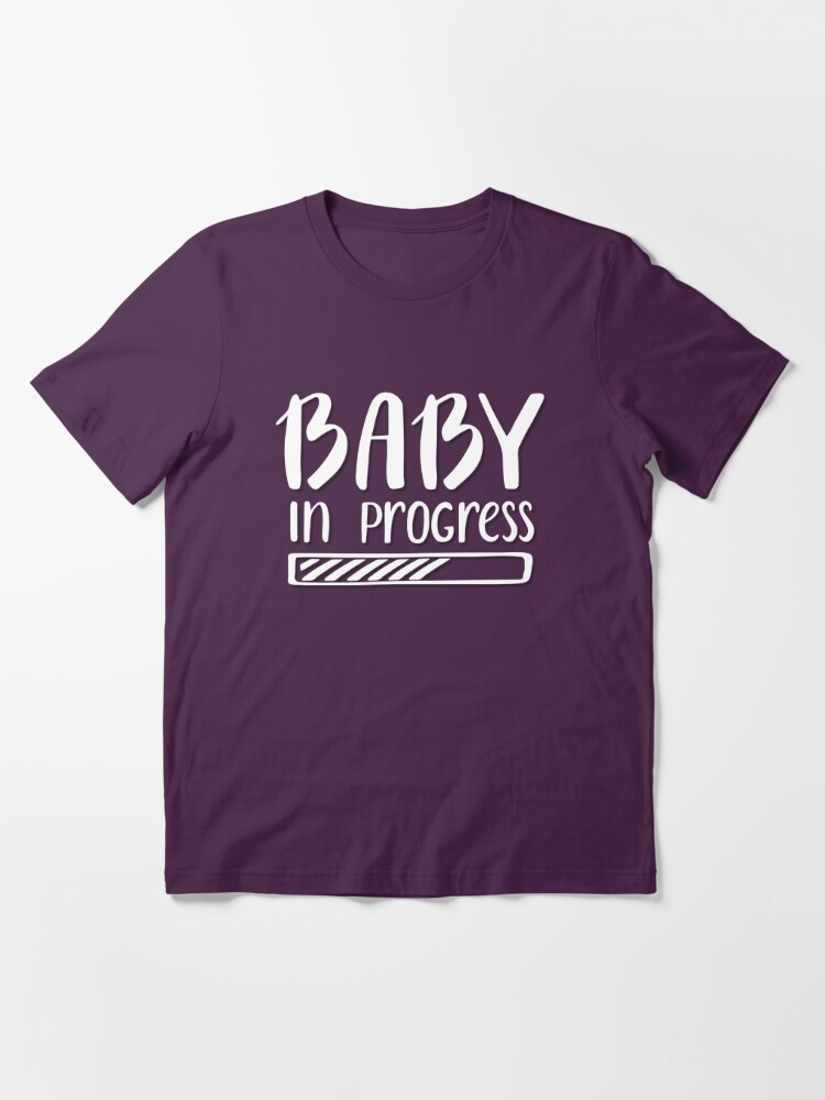 baby in progress shirt