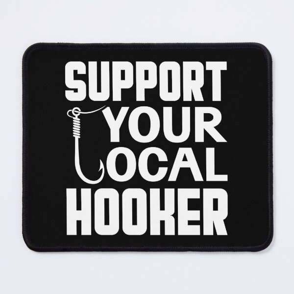 Item preview, Support Your Local Hooker designed and sold by Big Twelve.
