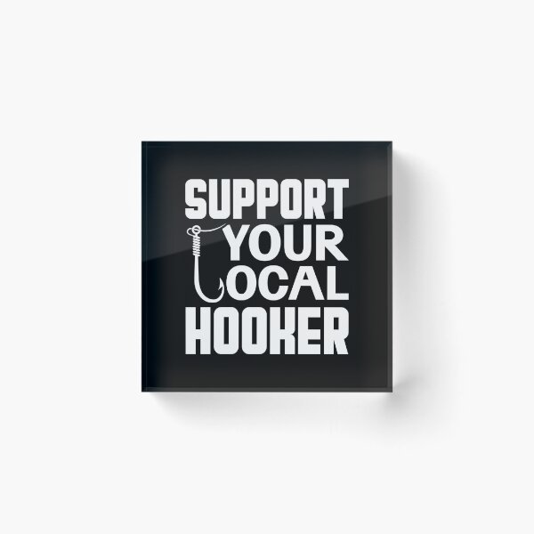Item preview, Support Your Local Hooker designed and sold by Big Twelve.