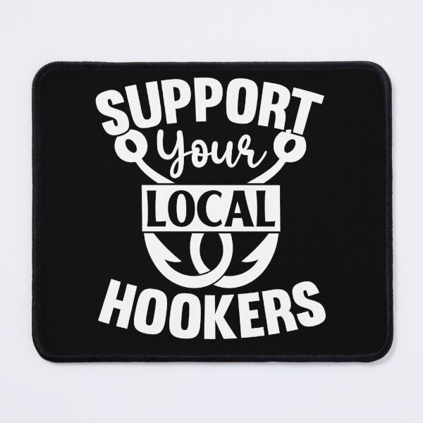 Item preview, Support Your Local Hooker designed and sold by Big Twelve.