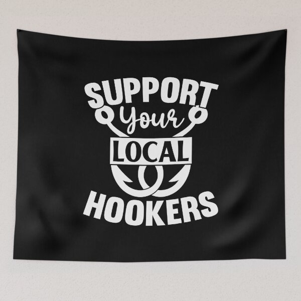 Item preview, Support Your Local Hooker designed and sold by Big Twelve.