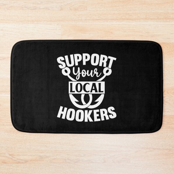 Item preview, Support Your Local Hooker designed and sold by Big Twelve.