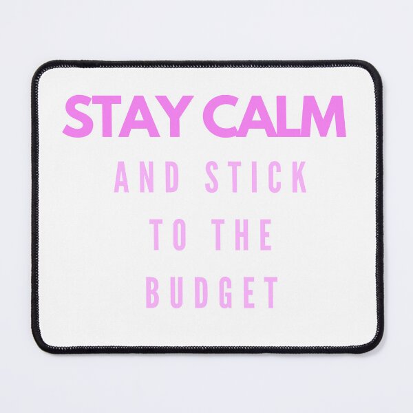 Item preview, Stay calm and stick to the budget (pink, white) designed and sold by zav2001.