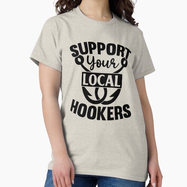 Item preview, Support Your Local Hooker designed and sold by Big Twelve.