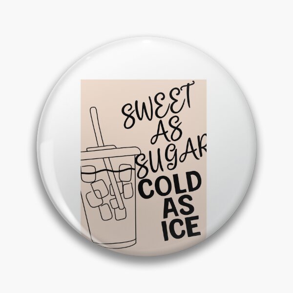 Item preview, Sweet as Sugar Cold as Ice designed and sold by meepproductions.