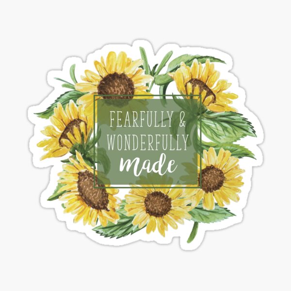 Fearfully and Wonderfully Made Sticker