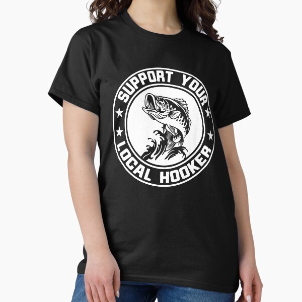 Support Your Local Hookers Merch & Gifts for Sale | Redbubble