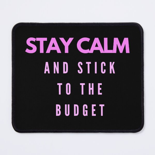 Item preview, Stay calm and stick to the budget (pink, black) designed and sold by zav2001.