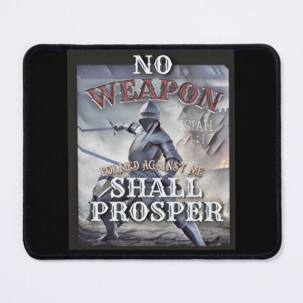 Item preview, No Weapon Formed Against Me Will Prosper designed and sold by Flirt-Teez.
