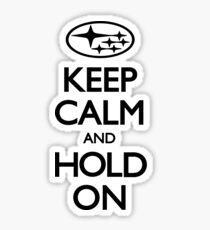 Subaru Keep Calm and Hold on Sticker