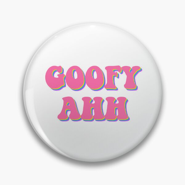 Goofy Ahh Sound Pins and Buttons for Sale