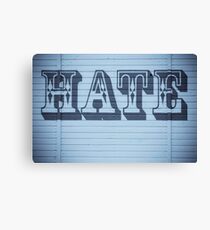 Hate Canvas Print
