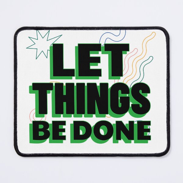Item preview, Let things be done tshirt designed and sold by Eugenie974.