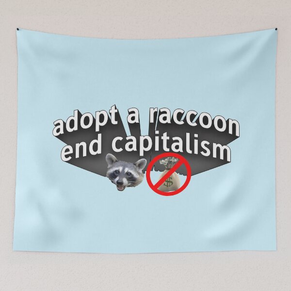 Item preview, Adopt A Raccoon - End Capitalism designed and sold by Picket Club.