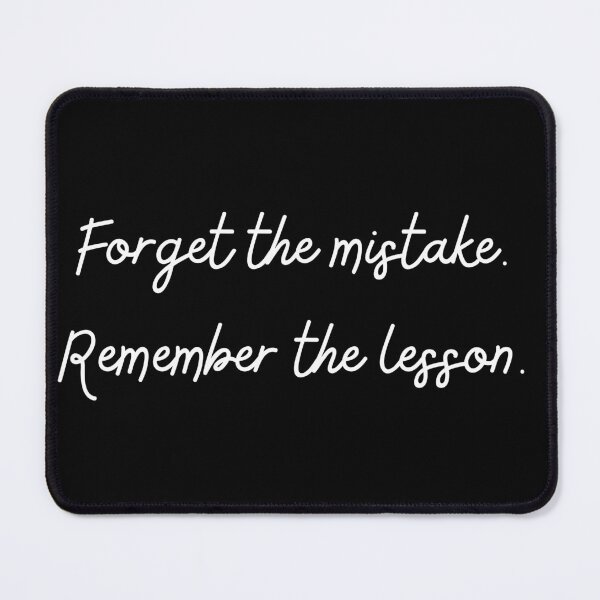 Item preview, Forget the mistake, Remember the lesson designed and sold by QUOT-s.