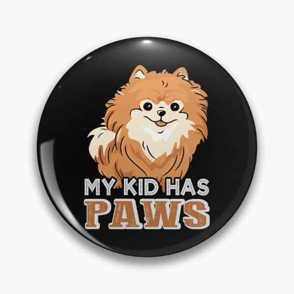 Item preview, My Kid Has Paws Pomeranian designed and sold by UnknownArtistt.