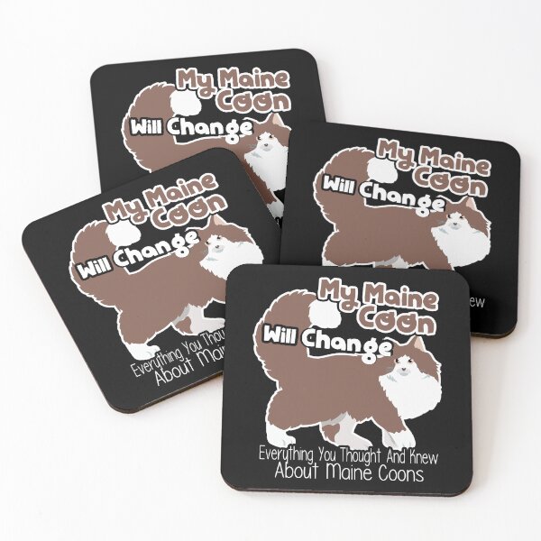 Item preview, My Maine Coon Will Change Everything designed and sold by UnknownArtistt.
