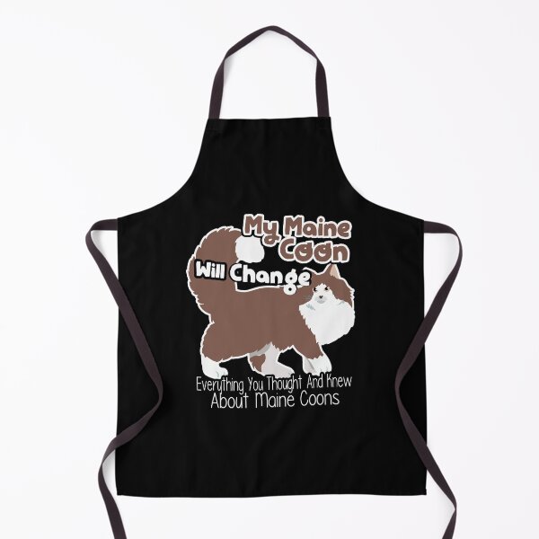 Item preview, My Maine Coon Will Change Everything designed and sold by UnknownArtistt.