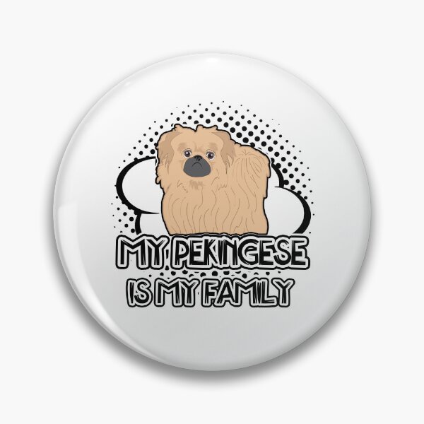 Item preview, My Pekingese Is My Family designed and sold by UnknownArtistt.
