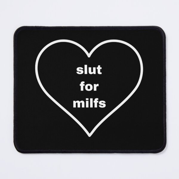 Item preview, Slut For Milfs designed and sold by Big Twelve.