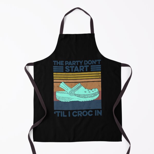 Item preview, The Party Don't Start 'Til I Croc In Retro Style designed and sold by CarmeYoung.