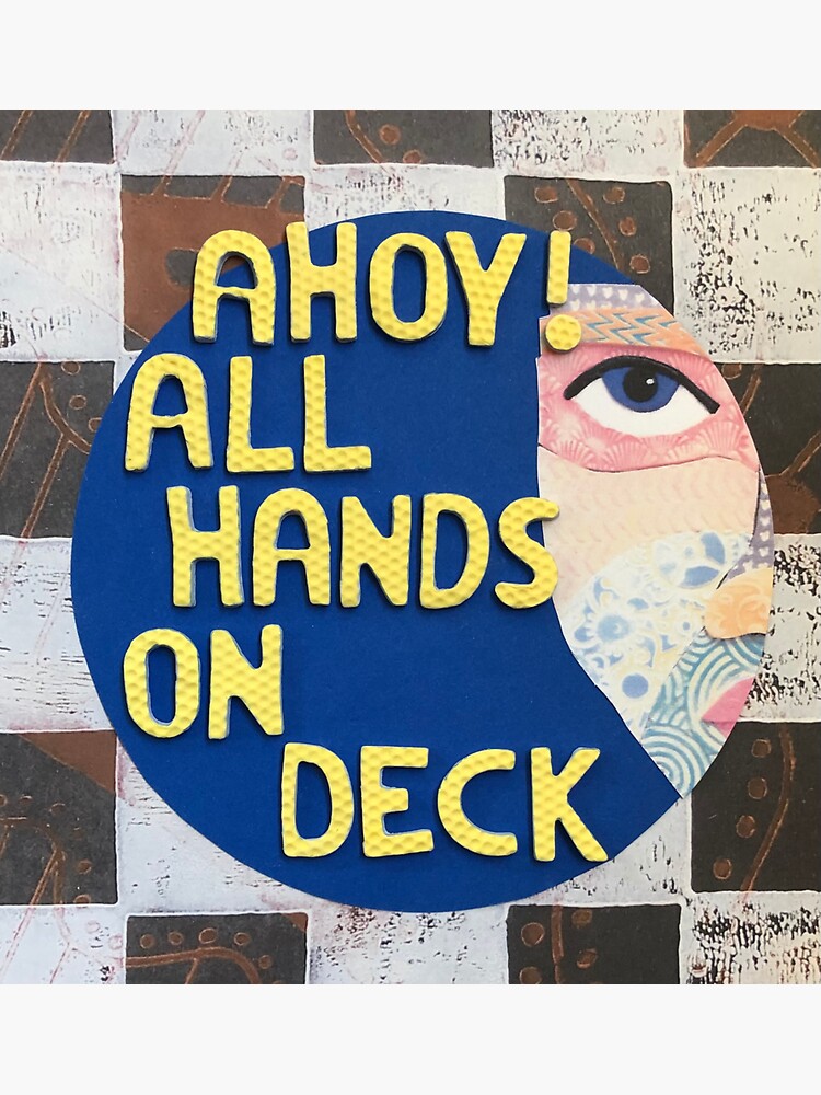 "Ahoy! All Hands On Deck" Sticker for Sale by prunellaparsnip Redbubble