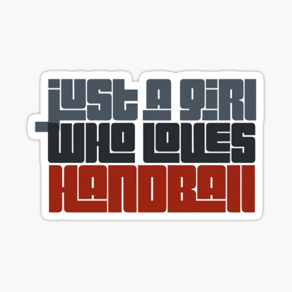 Item preview, Just a Girl Who Loves Handball designed and sold by Hammy97.