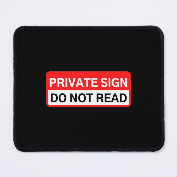 Item preview, PRIVATE SIGN DO NOT READ designed and sold by Axley.