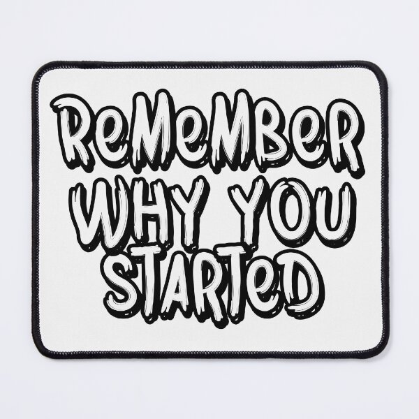 Item preview, Remember why you started designed and sold by CreacionsMeraki.