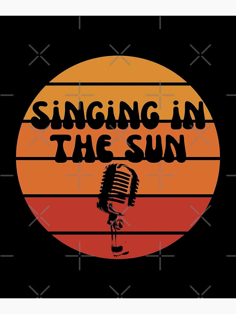 "Singing in the sun" Poster for Sale by SofDesigns Redbubble